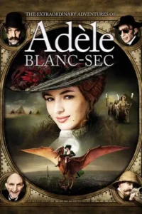 the extraordinary adventures of ad le blanc sec 2010
