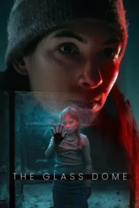 the glass dome season 1 2025