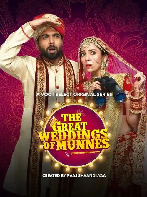 Download The Great Weddings Of Munnes (2022) Season 1 Hindi Complete Voot Select Original WEB Series 480p | 720p | 1080p WEB DL 12 the great weddings of munnes 2022