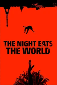 the night eats the world 2018