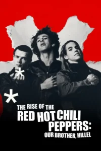 the rise of the red hot chili peppers our brother hillel 2026