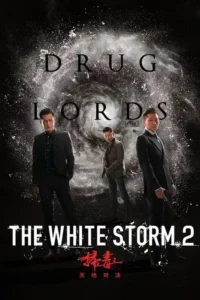 the white storm 2 drug lords 2019