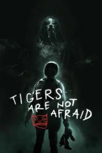 tigers are not afraid 2017