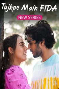 tujhpe main fida season 1