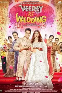 veerey ki wedding 2018
