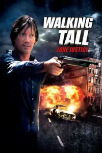 walking tall lone justice 2007
