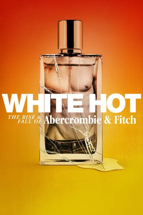 white hot the rise fall of abercrombie fitch 2022