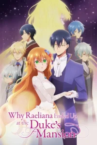 why raeliana ended up at the duke s mansion 2023