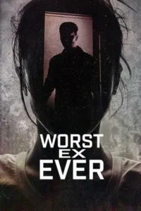 worst ex ever season 1